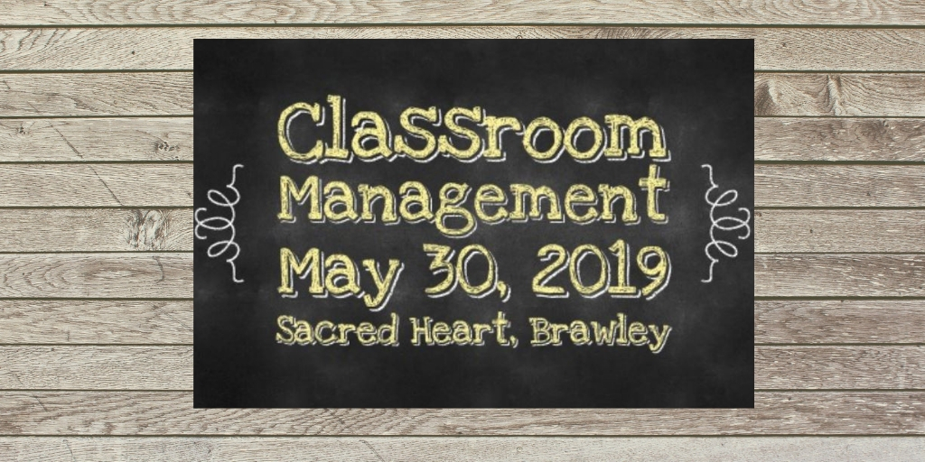 Classroom Management, Imperial Valley Workshop