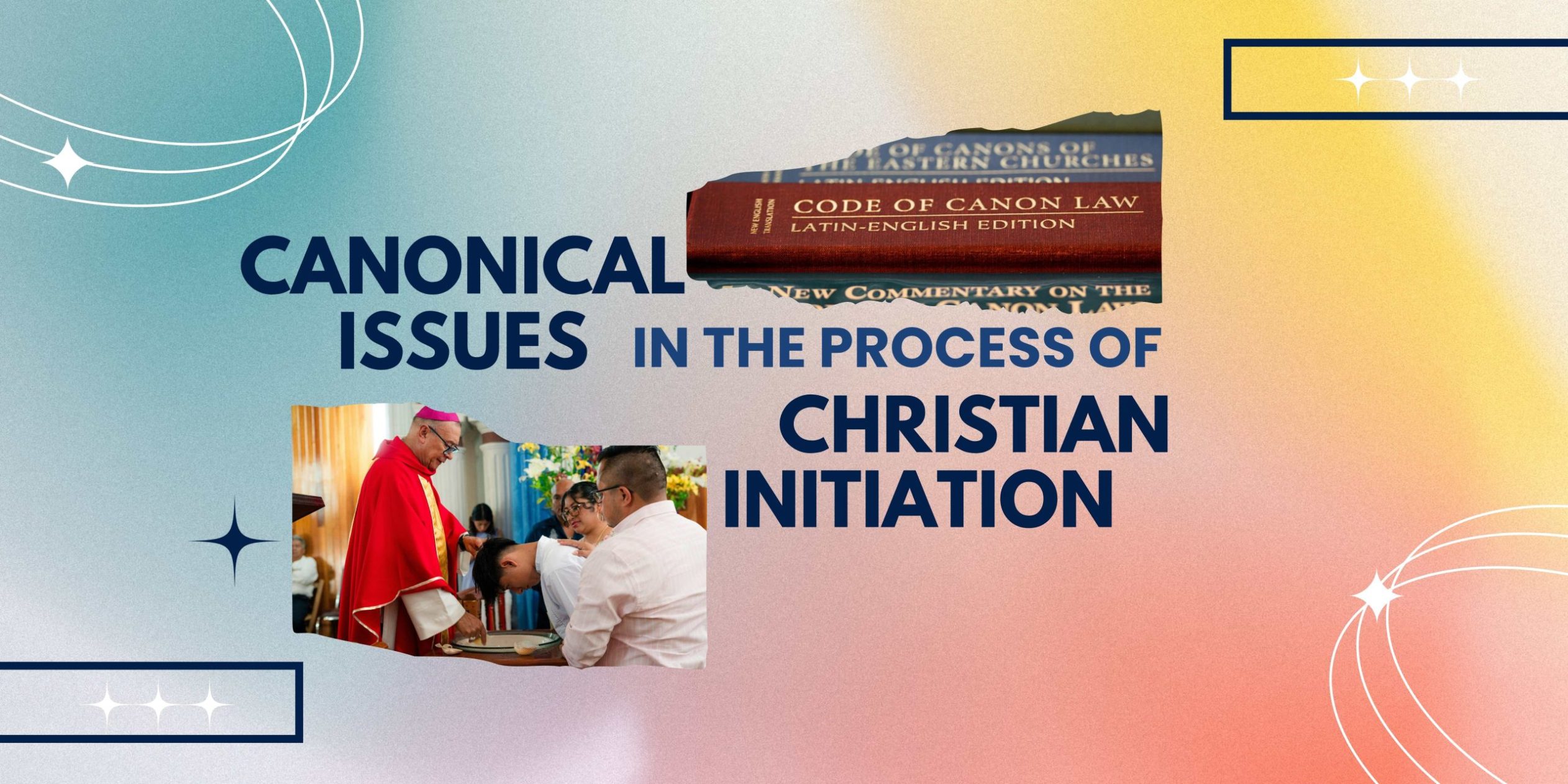 Canonical Issues in the Process of Christian Initiation (via Zoom)