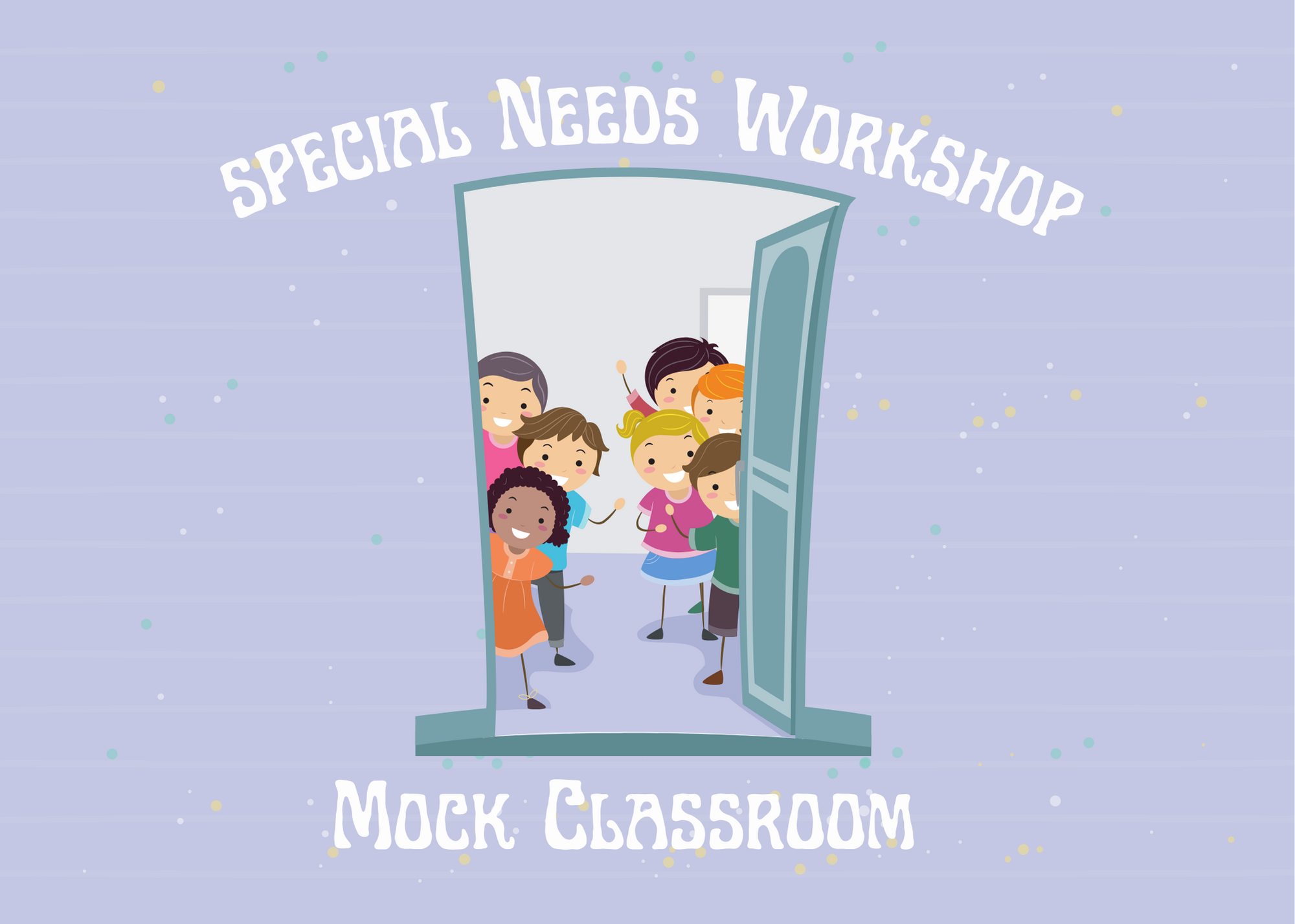 Special Needs Workshop: Mock Classroom