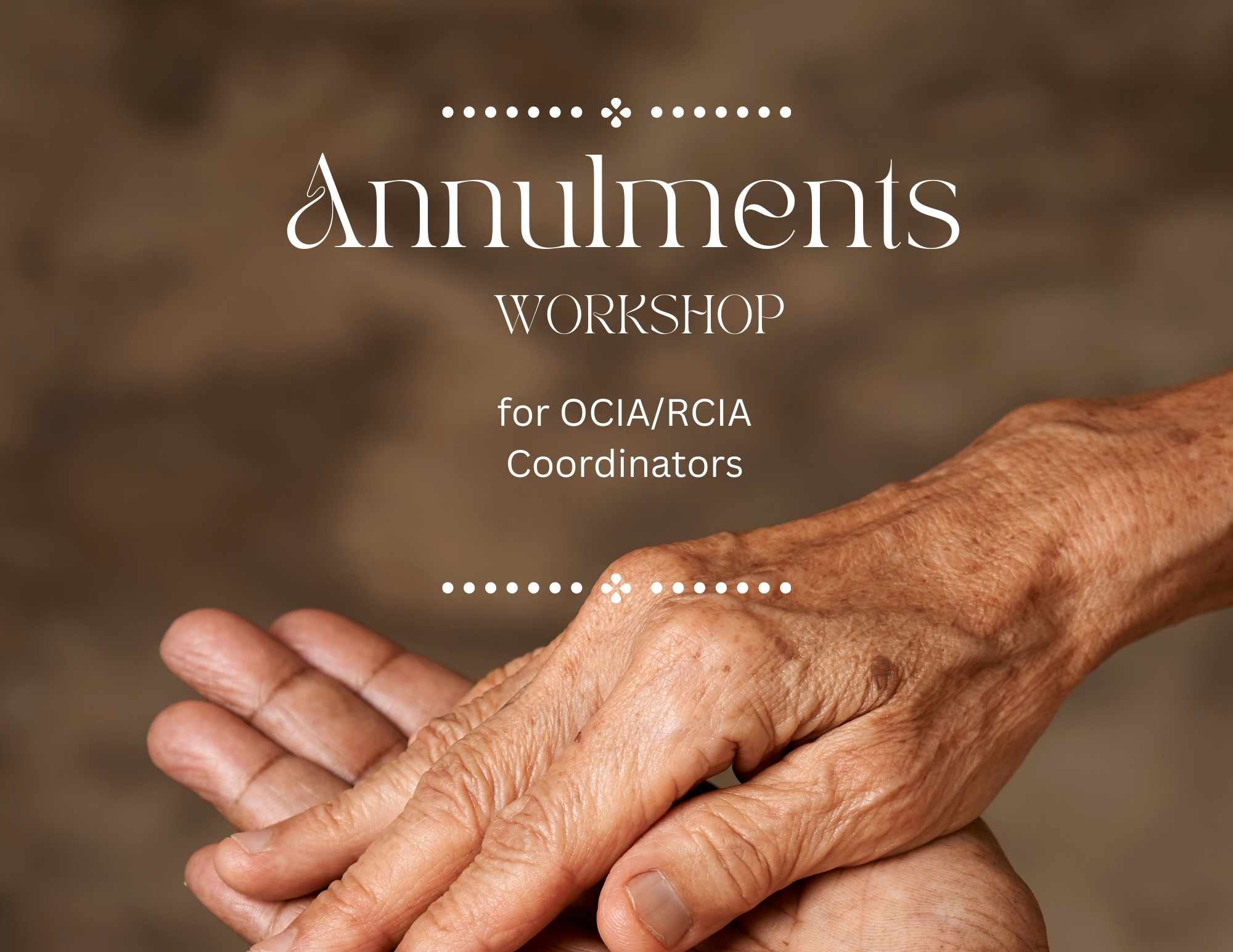 Annulment Workshop for OCIA/ RCIA Coordinators