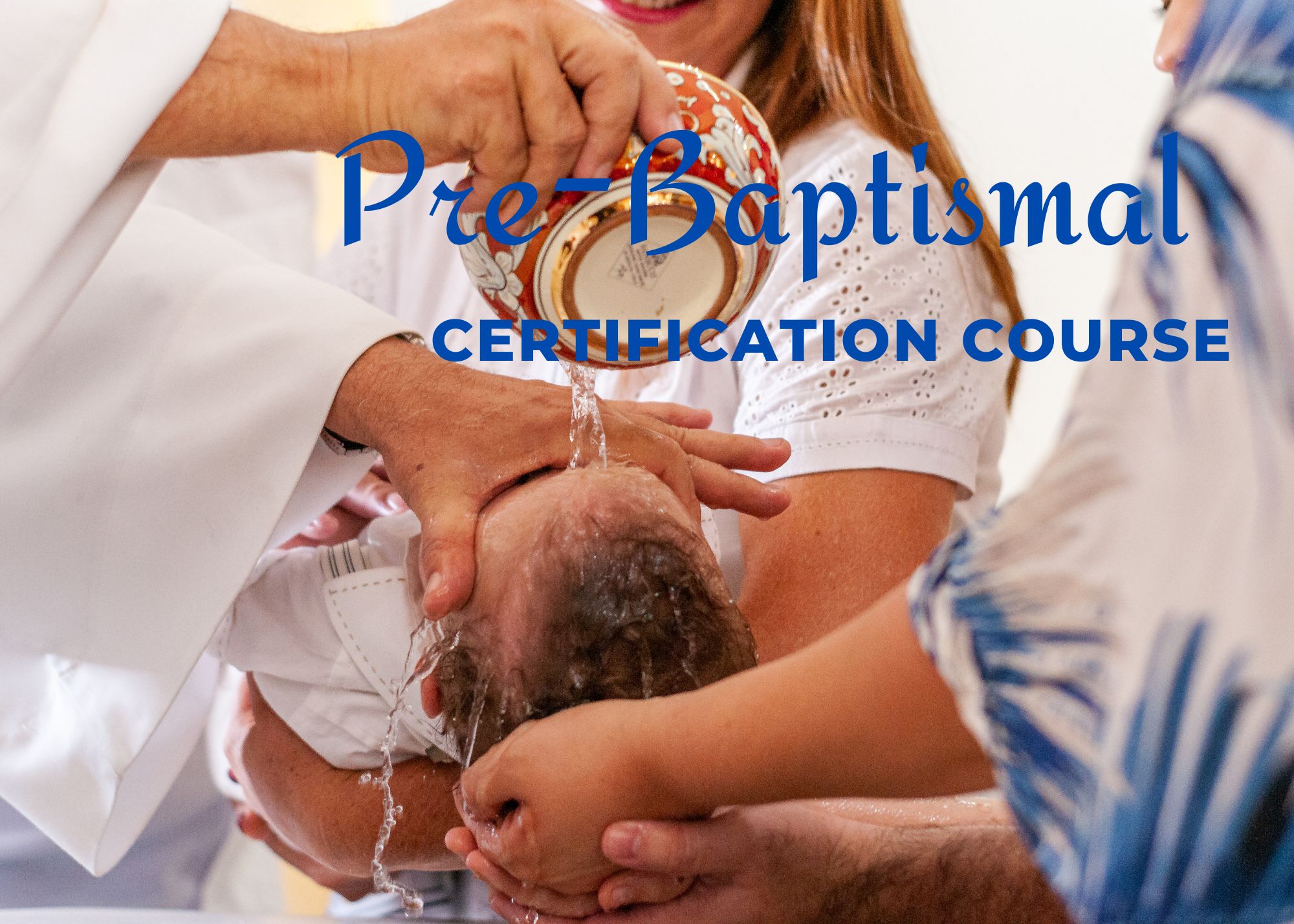 Pre-Baptismal Certification Course