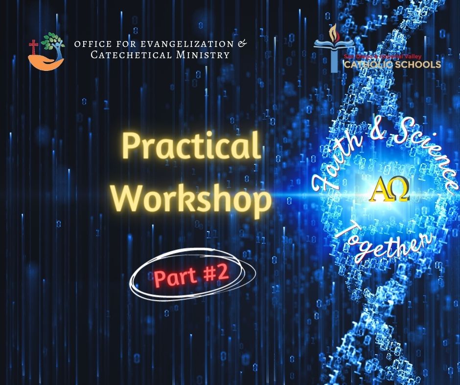 Faith and Science-Practical Workshop-Part #2