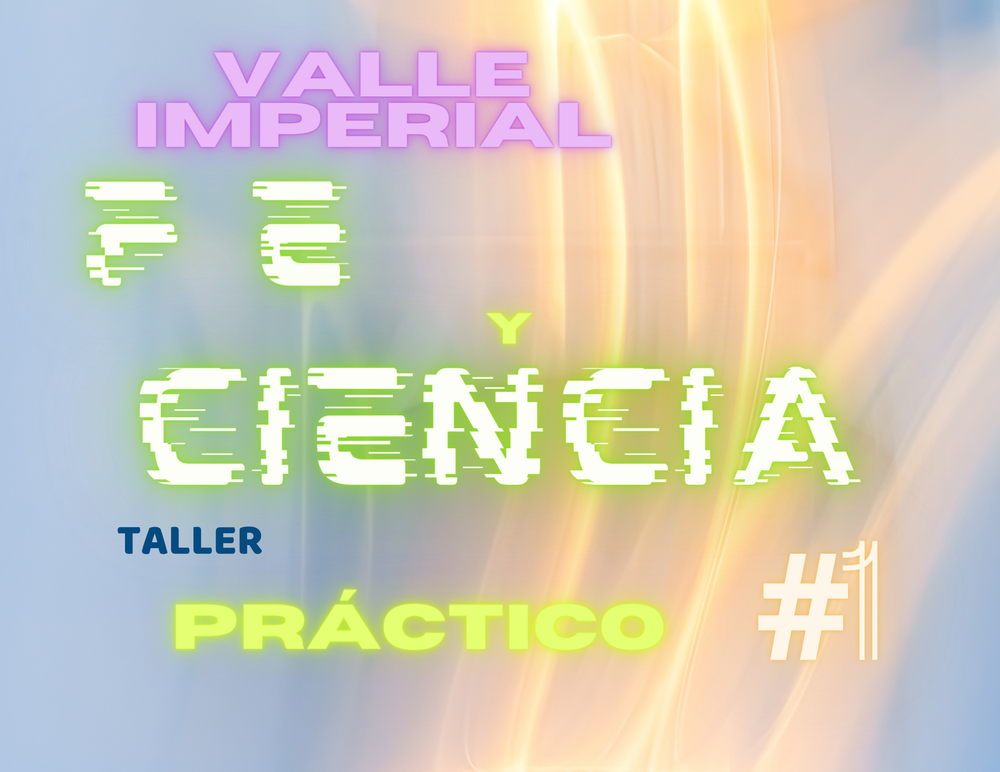 IV-Taller Práctico de Fe y Ciencia # 1