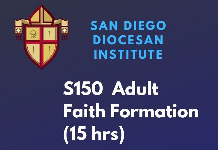 San Diego Diocesan Institute: S150 Adult Faith Formation